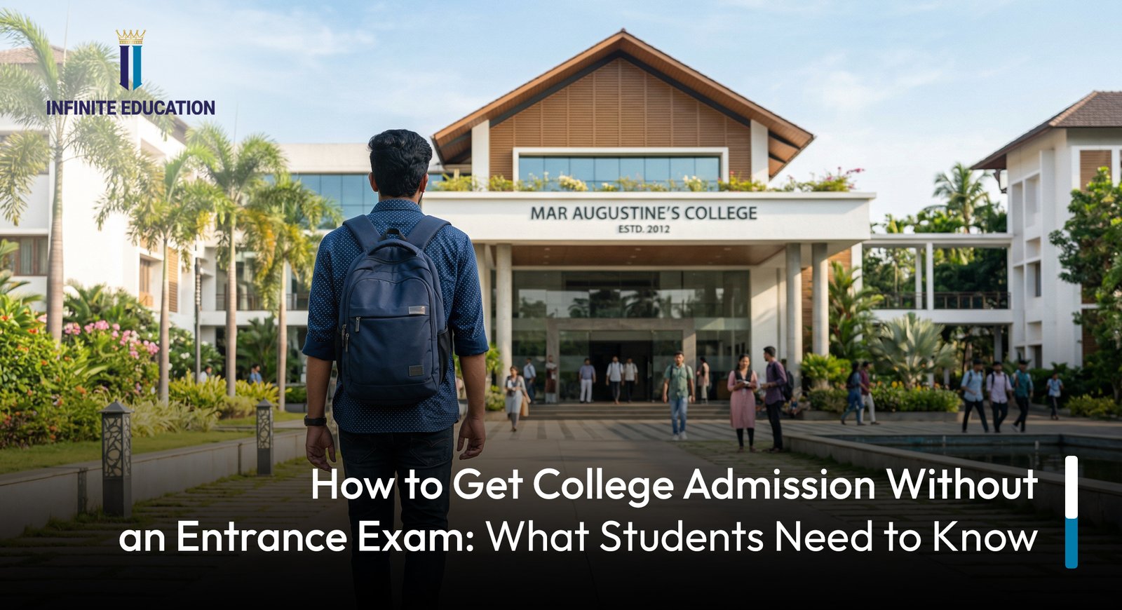 How to Get College Admission Without an Entrance Exam: WhatStudents Need to Know